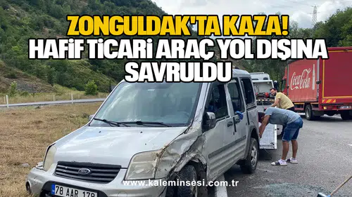 Zonguldak'ta Kaza! Hafif Ticari Araç Yol Dışına Savruldu