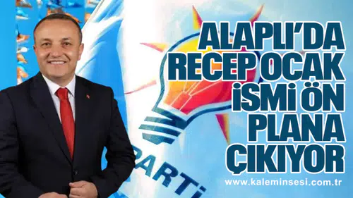 Alaplı'da AK Parti Kulisleri Hareketli: Recep Ocak İsmi Ön Plana Çıkıyor