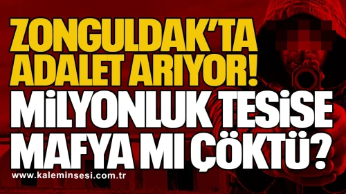 Zonguldak’ta Adalet Arıyor! Milyonluk tesise mafya mı çöktü!