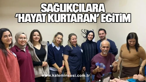 Sağlıkçılara ‘hayat kurtaran’ eğitim