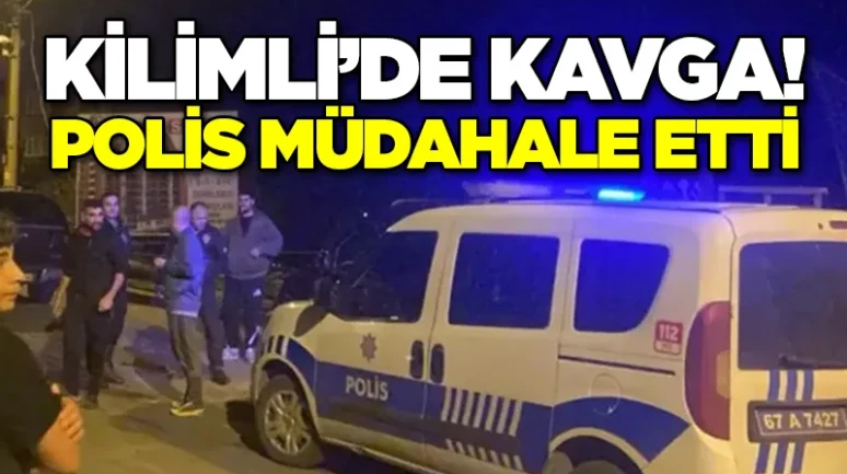 Kilimli’de kavga! Polis müdahale etti
