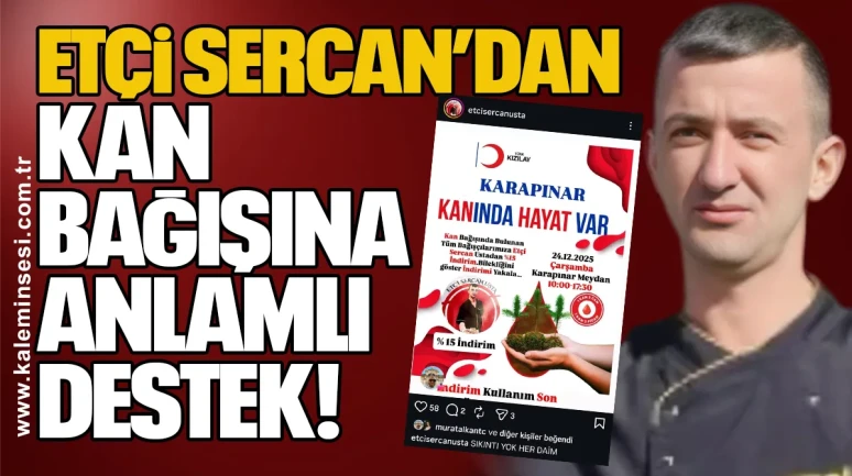 Etçi Sercan’dan kan bağışına anlamlı destek
