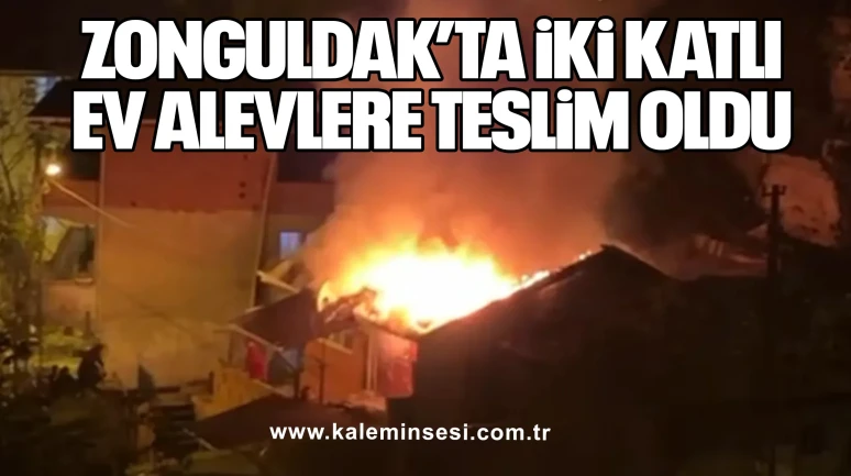 Zonguldak’ta İki Katlı Ev Alevlere Teslim Oldu