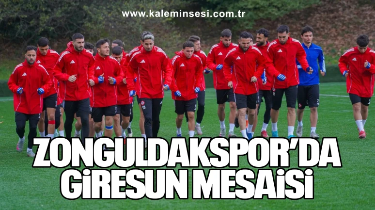 Zonguldakspor’da Giresun Mesaisi