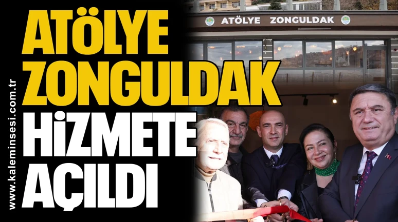 Atölye Zonguldak Hizmete Açıldı