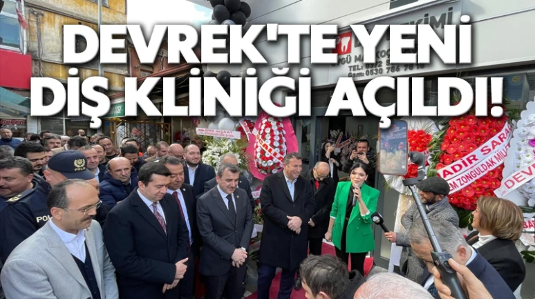 Devrek'te Yeni Diş Kliniği Açıldı!