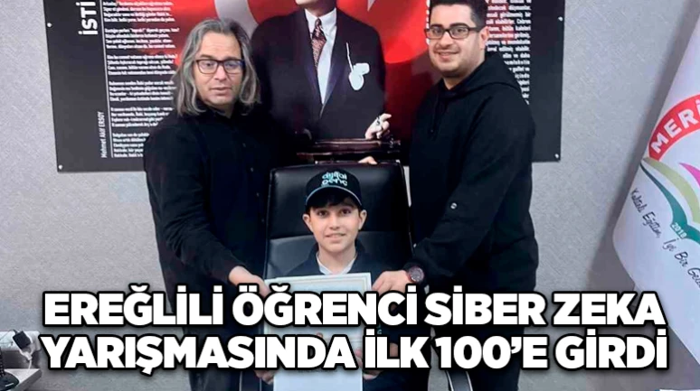 Ereğlili öğrenci siber zeka yarışmasında ilk 100’e girdi