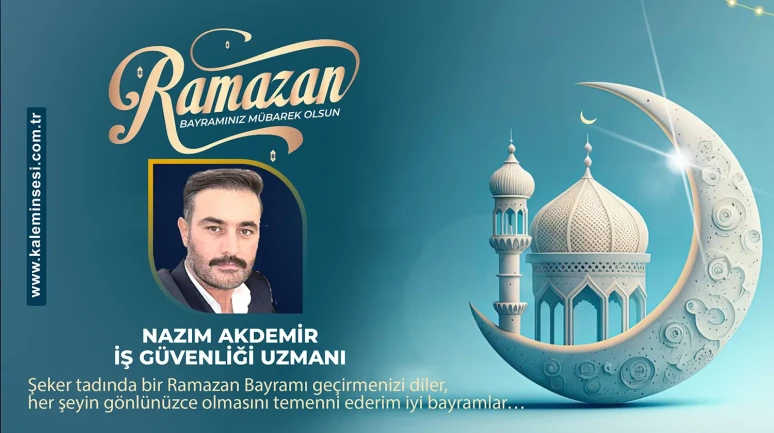 Nazım Akdemı̇r Ramazan bayramını kutladı