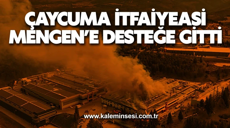 Çaycuma İtfaiyeasi Mengen’e desteğe gitti
