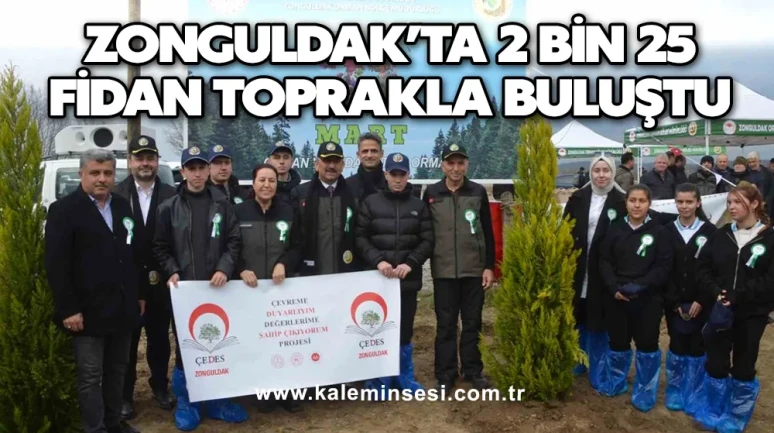 Zonguldak’ta 2 bin 25 fidan toprakla buluştu