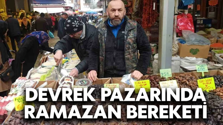 Devrek pazarında Ramazan bereketi