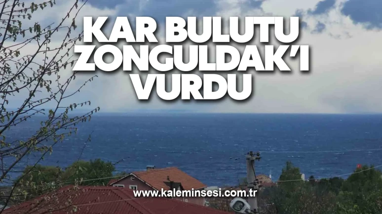 Kar bulutu Zonguldak’ı vurdu