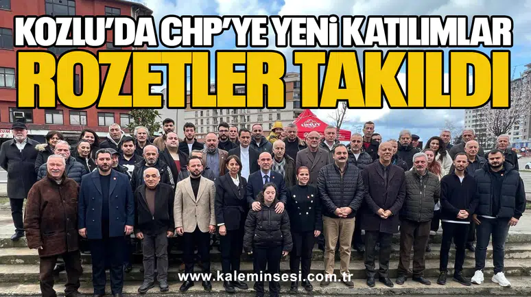 Kozlu’da CHP’ye Yeni Katılımlar: Rozetler Takıldı