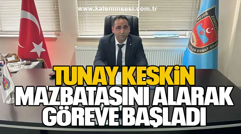 Tunay Keskin Mazbatasını Alarak Göreve Başladı