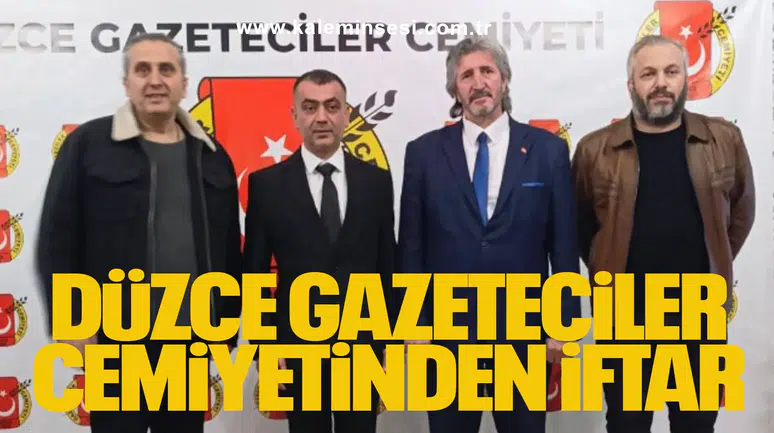 DÜZCE GAZETECİLER CEMİYETİNDEN İFTAR