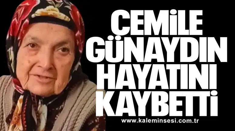 Cemile Günaydın hayatını kaybetti