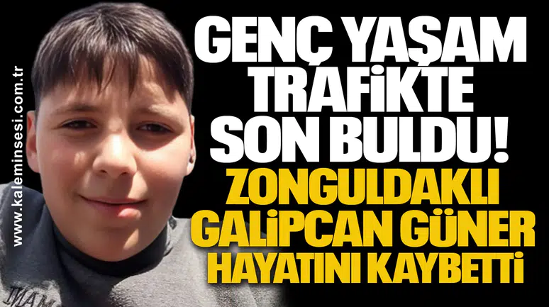 Genç Yaşam Trafikte Son Buldu: Zonguldaklı Galipcan Güner Hayatını Kaybetti