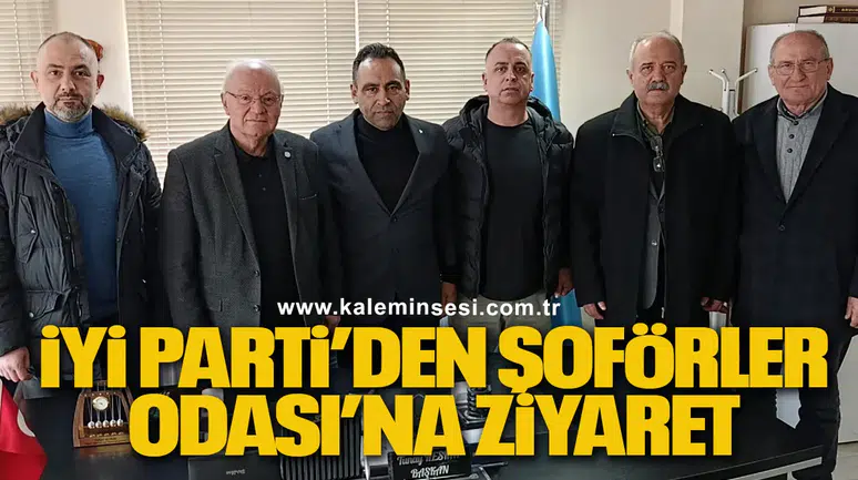 İYİ Parti’den Şoförler Odası’na Ziyaret: “Esnaf Zor Günler Geçiriyor”