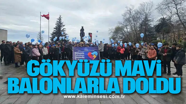 Zonguldak’ta Otizm Farkındalık Günü’nde gökyüzü mavi balonlarla doldu