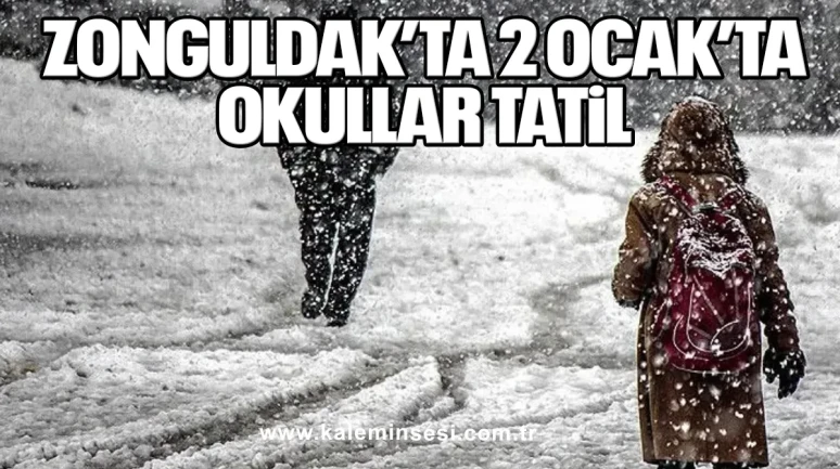 Zonguldak’ta 2 Ocak’ta Okullar Tatil