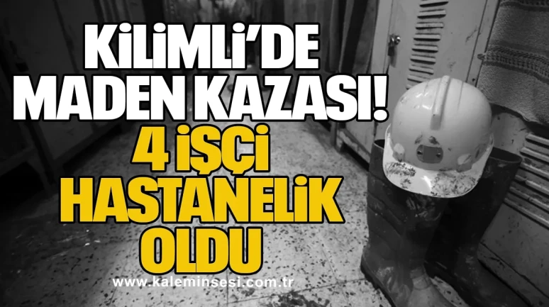 Kilimli’de Maden Kazası: 4 İşçi Hastanelik Oldu