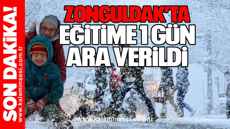 Zonguldak’ta eğitime 1 gün ara verildi
