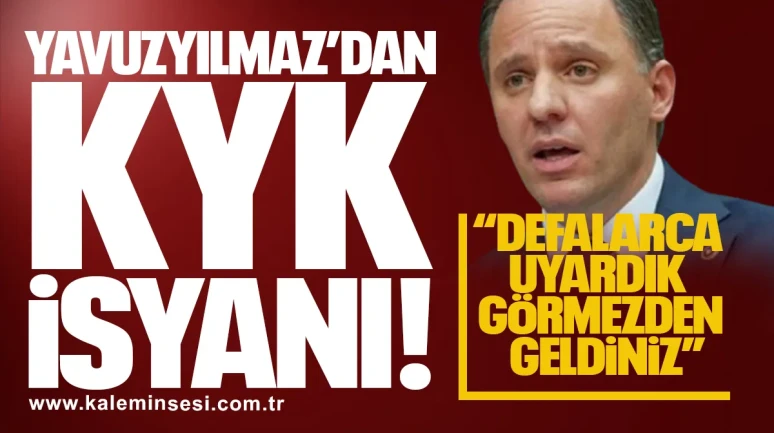 YAVUZYILMAZ’DAN KYK İSYANI! “DEFALARCA UYARDIK, GÖRMEZDEN GELDİNİZ”