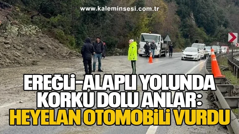 Ereğli–Alaplı Yolunda Korku Dolu Anlar: Heyelan Otomobili Vurdu