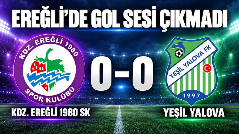 BAŞKANSIZ EREĞLİSPOR 1 PUANA RAZI OLDU