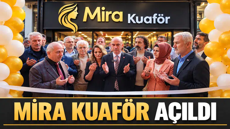 MİRA KUAFÖR AÇILDI