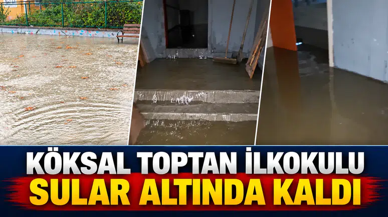 Köksal Toptan İlkokulu Sular Altında Kaldı