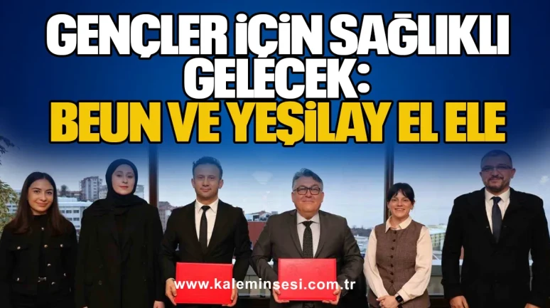 Gençler İçin Sağlıklı Gelecek: BEUN ve Yeşilay El Ele