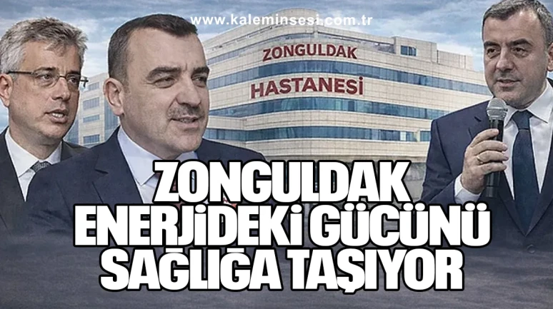 Zonguldak Enerjideki Gücünü Sağlığa Taşıyor