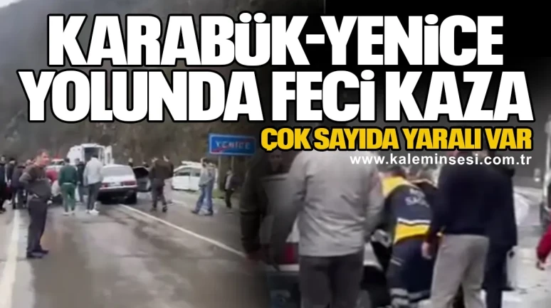 Karabük-Yenice Yolunda Feci Kaza: Çok sayıda yaralı var