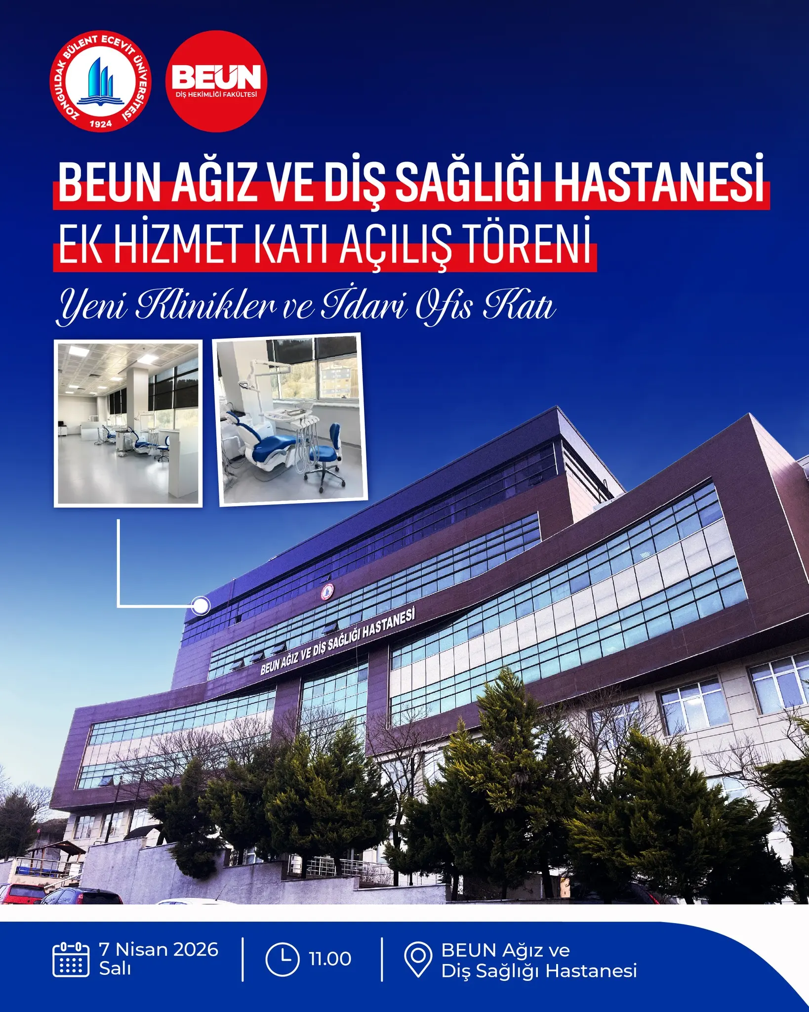 şunu diyen bir yazı 'ប ECEVIT BEUN 1924 ADENAN 월 BEUN AĞIZ VE DİŞ SAĞLIĞI HASTANESİ EK HİZMET KATI AÇILIŞ TÖRENİ Yeni Kliniklerve ve Idari Ois Katı SAGLIGI HASTANESI FEUWANE ALNASTCIEALSICUIN/HASTANESİ ASO YEALS 0-0 7 Nisan 7Nisan2026 Nisan2026 2026 Salı 11.00 BEUN Ağız ve Diş Sağlığı Hastanesi' görseli olabilir